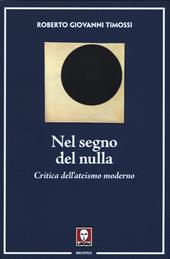 Nel segno del nulla. Critica dell'ateismo moderno