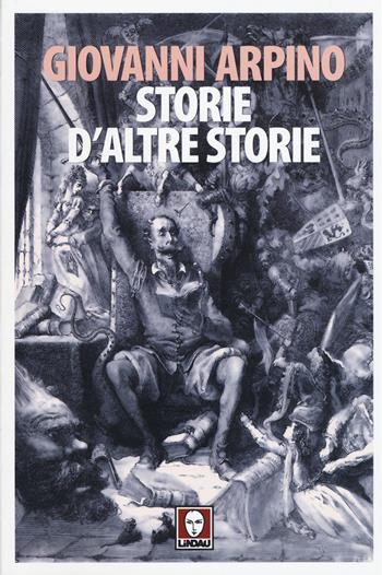Storie d'altre storie - Giovanni Arpino - Libro Lindau 2015, Senza frontiere | Libraccio.it