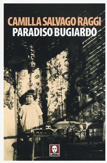 Paradiso bugiardo - Camilla Salvago Raggi - Libro Lindau 2016, Senza frontiere | Libraccio.it