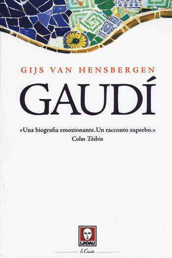 Gaudí - Gijs Van Hensbergen - Libro Lindau 2015, Le comete | Libraccio.it
