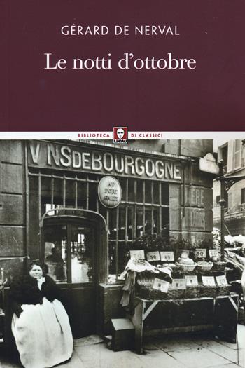 Le notti d'ottobre - Gérard de Nerval - Libro Lindau 2015, Biblioteca di classici | Libraccio.it