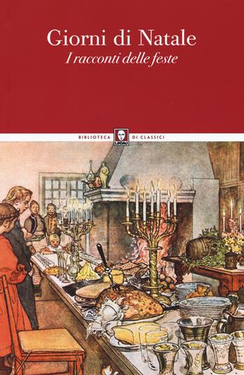 Giorni di Natale. I racconti delle feste  - Libro Lindau 2015, Biblioteca di classici | Libraccio.it