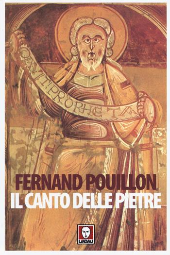 Il canto delle pietre. Diario di un monaco costruttore - Fernand Pouillon - Libro Lindau 2016, Le storie | Libraccio.it