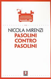 Pasolini contro Pasolini