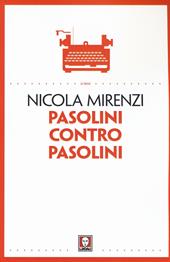 Pasolini contro Pasolini