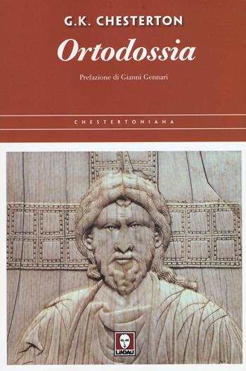 Ortodossia - Gilbert Keith Chesterton - Libro Lindau 2016, Chestertoniana | Libraccio.it