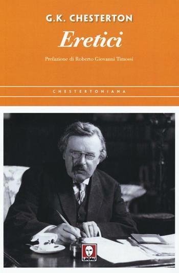 Eretici - Gilbert Keith Chesterton - Libro Lindau 2016, Chestertoniana | Libraccio.it