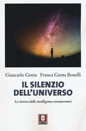 Il silenzio dell'universo. La ricerca delle intelligenze extraterrestri