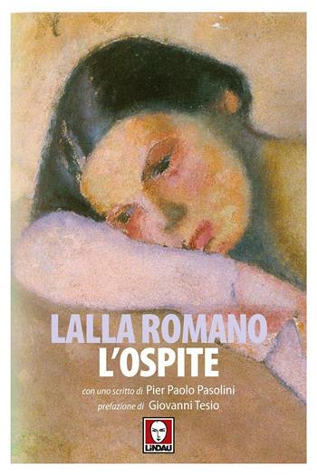 L' ospite - Lalla Romano - Libro Lindau 2016, Senza frontiere | Libraccio.it