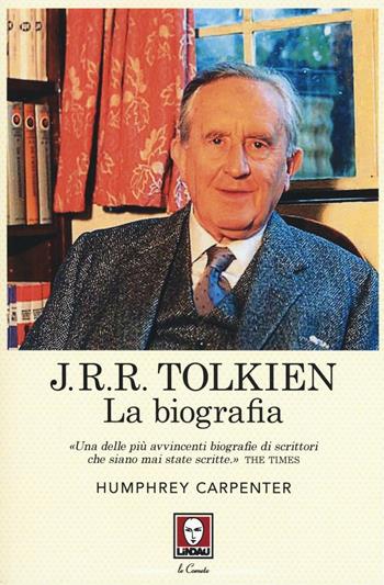 J. R. R. Tolkien. La biografia - Humphrey Carpenter - Libro Lindau 2016, Le comete | Libraccio.it