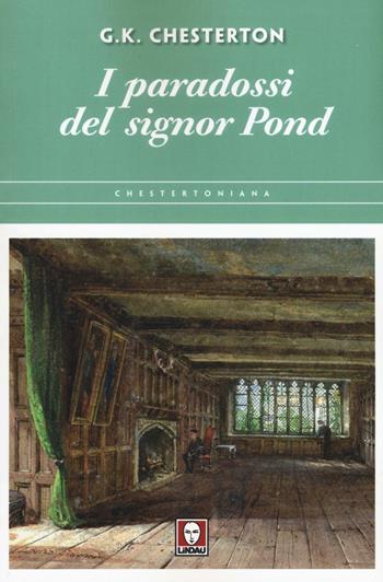 I paradossi del signor Pond - Gilbert Keith Chesterton - Libro Lindau 2016, Chestertoniana | Libraccio.it