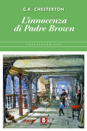 L'innocenza di padre Brown - Gilbert Keith Chesterton - Libro Lindau 2017, Chestertoniana | Libraccio.it