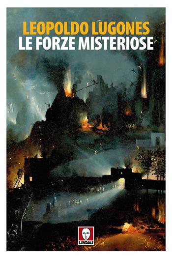 Le forze misteriose - Leopoldo Lugones - Libro Lindau 2017, Senza frontiere | Libraccio.it