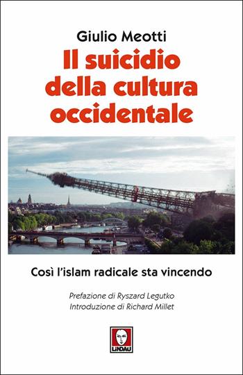 Il suicidio della cultura occidentale. Così l'islam radicale sta vincendo - Giulio Meotti - Libro Lindau 2018, I piccoli draghi | Libraccio.it