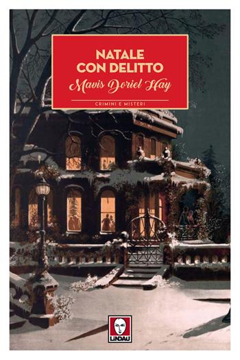 Natale con delitto - Mavis Doriel Hay - Libro Lindau 2017, Crimini e misteri | Libraccio.it