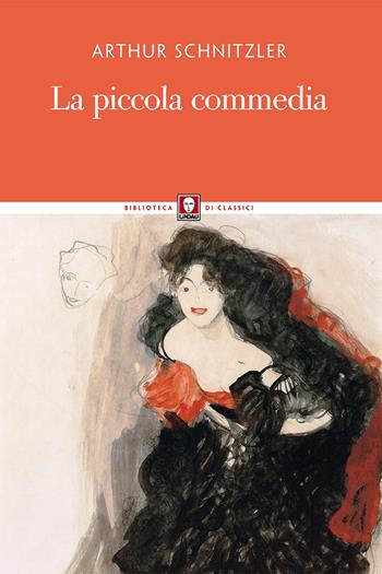 La piccola commedia. Nuova ediz. - Arthur Schnitzler - Libro Lindau 2018, Biblioteca di classici | Libraccio.it