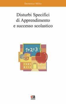 Disturbi specifici. Aprrendimento - Domenico Milito - Libro Anicia (Roma) 2013, Pedagogia e didattica inclusive | Libraccio.it