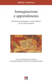 Immaginazione e apprendimento. Orientamenti pedagogici e spunti didattici per la scuola primaria