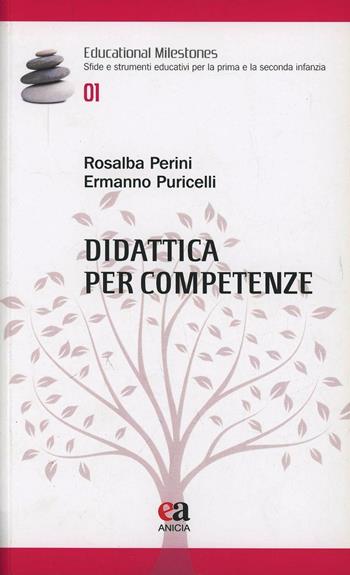 Didattica per competenze - Rosalba Perini, Ermanno Puricelli - Libro Anicia (Roma) 2013 | Libraccio.it