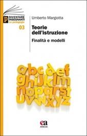 Teorie dell'istruzione. Finalità e modelli