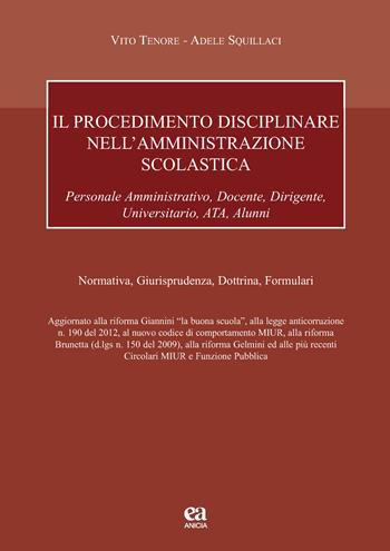 Il procedimento disciplinare nell'amministrazione scolastica per il personale amministrativo, docente, dirigente, universitario, ATA, alunni - Vito Tenore - Libro Anicia (Roma) 2015, Autonomia e scuola | Libraccio.it