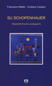 Su Schopenhauer. Marginalità filosofico-pedagogiche