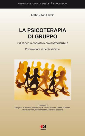 La psicoterapia di gruppo. L'approccio cognitivo-comportamentale - Antonino Urso - Libro Anicia (Roma) 2016, Neuropsicologia dell'età evolutiva | Libraccio.it