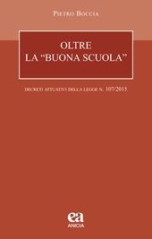 Oltre la «buona scuola». I decreti attuativi della legge n. 107/2015