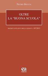 Oltre la «buona scuola». I decreti attuativi della legge n. 107/2015