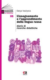 L' insegnamento e l'apprendimento della lingua russa. Diario di ricerche didattiche