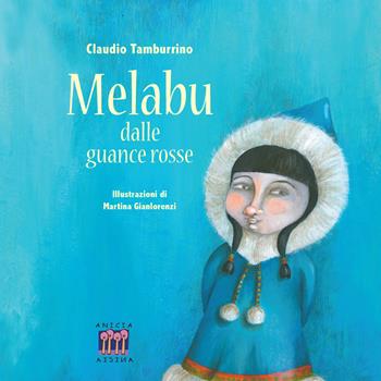 Melabu dalle guance rosse. Ediz. a colori - Claudio Tamburrino - Libro Anicia (Roma) 2019, I gradini | Libraccio.it