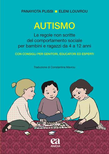 Autismo. (Bambini e ragazzi) - Panayiota Plissi, Eleni Louvrou - Libro Anicia (Roma) 2020, Metodologia e organizzazione | Libraccio.it