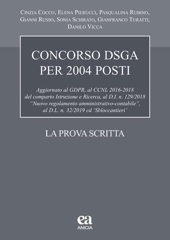 Concorso DSGA 2004 posti. La prova scritta - Elena Pierucci, Pasqualina Rubino - Libro Anicia (Roma) 2019, Autonomia e scuola | Libraccio.it