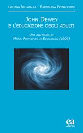 John Dewey e l'educazione degli adulti. Una rilettura di «Moral principles in education» (1909)