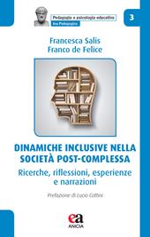 Dinamiche inclusive nella società post-complessa. Ricerche, riflessioni, esperienze e narrazioni