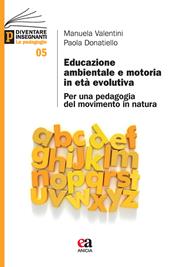 Educazione ambientale e motoria in età evolutiva. Per una pedagogia del movimento in natura