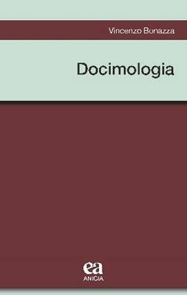 Docimologia. Un'introduzione - Vincenzo Bonazza - Libro Anicia (Roma) 2020, Metodologia e organizzazione | Libraccio.it