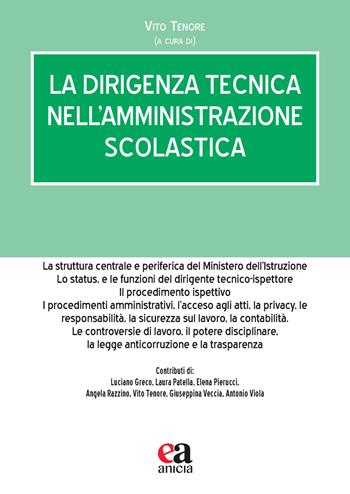 La dirigenza tecnica nell'amministrazione scolastica  - Libro Anicia (Roma) 2022, Vita & diritto | Libraccio.it