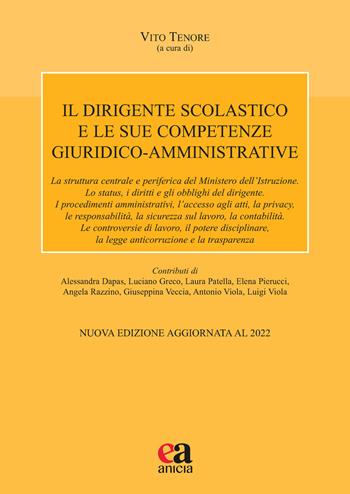 Il dirigente scolastico e le sue competenze giuridico-amministrative  - Libro Anicia (Roma) 2022, Autonomia e scuola | Libraccio.it