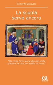 La scuola serve ancora. «Sta come torre ferma che non crolla giammai la cima per soffiar di vento»