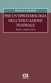 Per un'epistemologia dell'educazione teatrale. Teatro e adolescenza