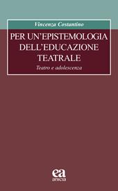 Per un'epistemologia dell'educazione teatrale. Teatro e adolescenza