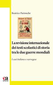 Image of La revisione internazionale dei testi scolastici di storia tra le...