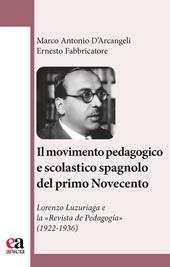 Il movimento pedagogico e scolastico spagnolo del primo Novecento. Lorenzo Luzuriaga e la «Revista de Pedagogía» (1922-1936)