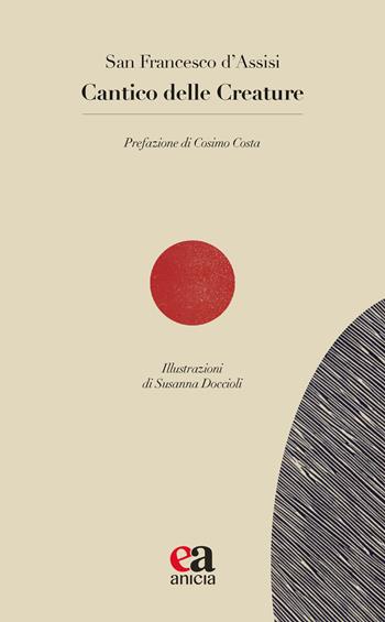 Cantico delle creature - Francesco d'Assisi (san) - Libro Anicia (Roma) 2023, Le parole e i sensi | Libraccio.it