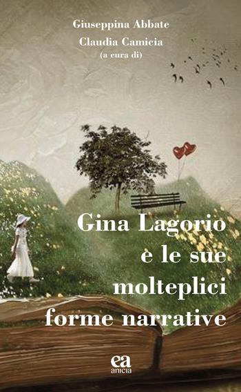 Gina Lagorio e le sue molteplici forme narrative - Claudia Camicia - Libro Anicia (Roma) 2023, Insegnare il Novecento | Libraccio.it