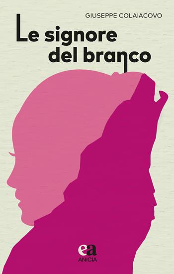 Le signore del branco - Giuseppe Colaiacovo - Libro Anicia (Roma) 2023, Teoria e storia dell'educazione | Libraccio.it