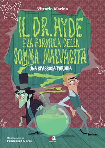 Il Dr. Hyde e la formula della somma malvagità. Una spassosa parodia. Ediz. illustrata - Vittorio Marino - Libro Anicia (Roma) 2024, Pane nero e luna piena | Libraccio.it