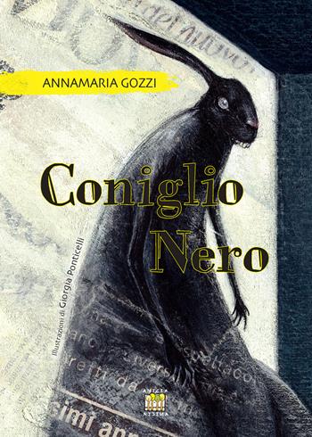 Coniglio nero. Ediz. illustrata - Annamaria Gozzi - Libro Anicia (Roma) 2024, Sottosopra | Libraccio.it