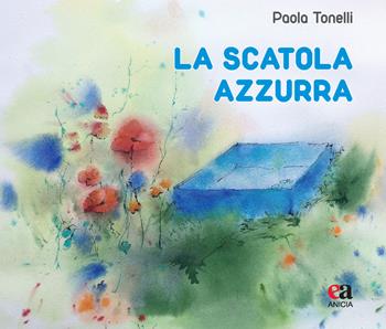 La scatola azzurra - Paola Tonelli - Libro Anicia (Roma) 2024, Scuola | Libraccio.it